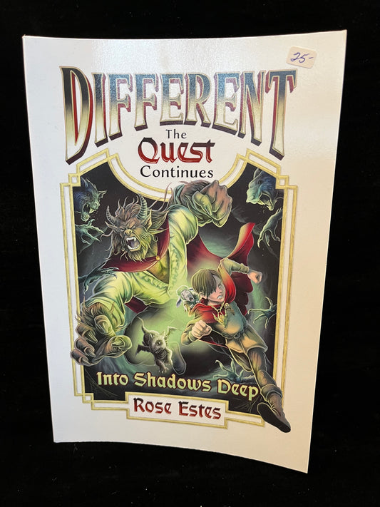 Different A Quest Continues "Into Shadows Deep" by Rose Estes