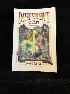 Different A Quest Continues "Into Shadows Deep" by Rose Estes
